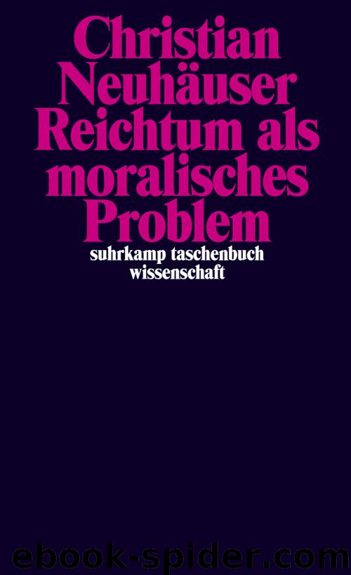 Reichtum als moralisches Problem by Christian Neuhäuser