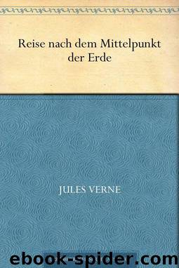 Reise Nach Dem Mittelpunkt Der Erde by Jules Verne