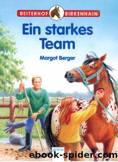 Reiterhof Birkenhain 04 - Ein starkes Team by Margot Berger