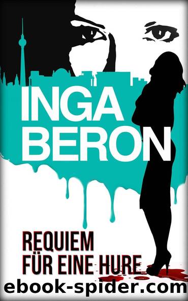 Requiem fÃ¼r eine Hure: Berlinkrimi nicht nur fÃ¼r Frauen: Ninas und Franks zweiter Fall (German Edition) by Beron Inga