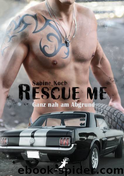 Rescue me - Ganz nah am Abgrund by Sabine Koch