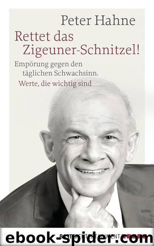 Rettet das Zigeuner-Schnitzel! by Peter Hahne