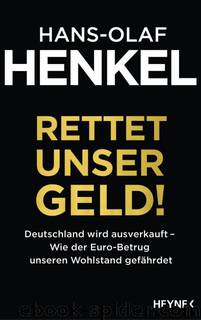Rettet unser Geld by Henkel Hans-Olaf