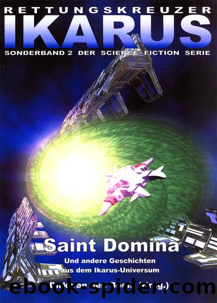 Rettungskreuzer Ikarus - S2 - Saint Domina by Dirk van den Boom (Hrsg.)