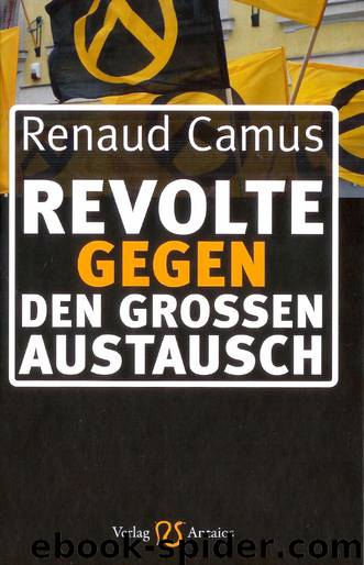 Revolte gegen den grossen Austausch by Renaud Camus