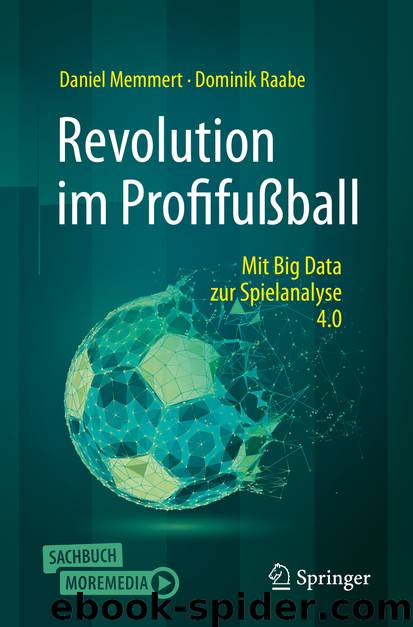 Revolution im Profifußball by Daniel Memmert & Dominik Raabe