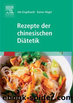 Rezepte der chinesischen Diätetik by Engelhardt Ute; Nögel Rainer; Nosse Barbara