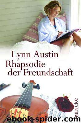 Rhapsodie der Freundschaft by Lynn Austin