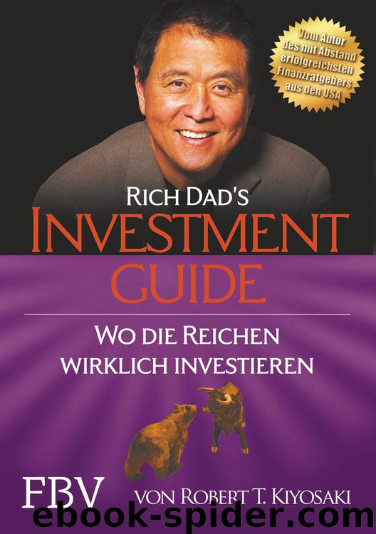 Rich Dad's Investmentguide · Wo und wie die Reichen wirklich investieren by Kiyosaki Robert T