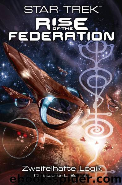 Rise of the Federation 3 - Zweifelhafte Logik by Christopher L. Bennett