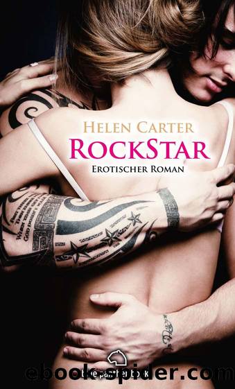 Rockstar | Erotischer Roman: Sex, Leidenschaft, Erotik und Lust (German Edition) by Helen Carter