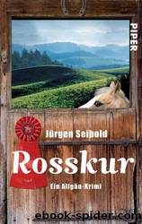 Rosskur by Juergen Seibold
