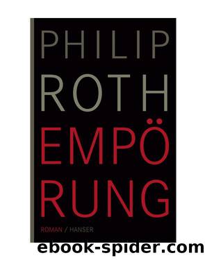 Roth, Philip by Empörung