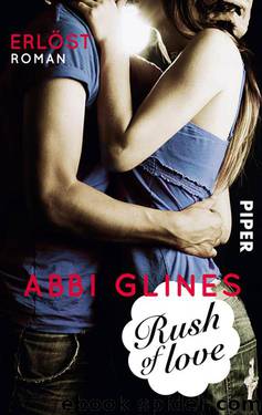 Rush of Love - Erlöst: Roman (German Edition) by Glines Abbi