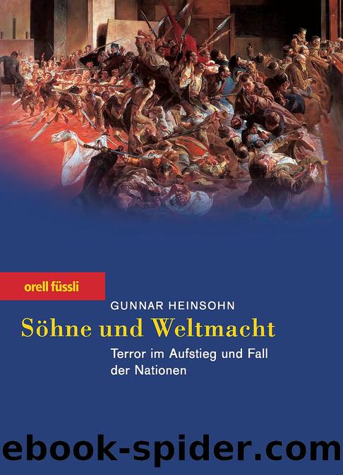 Söhne und Weltmacht - Terror im Aufstieg und Fall der Nationen by Gunnar Heinsohn
