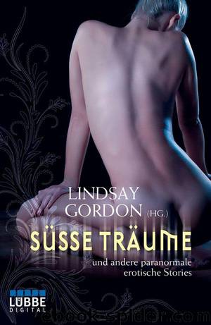 Süße Träume: und andere paranormale erotische Stories (German Edition) by Gordon Lindsay