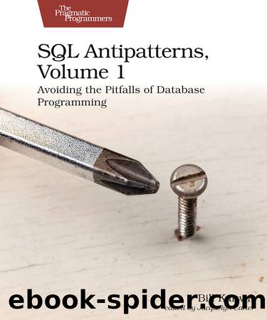 SQL Antipatterns, Volume 1 by Bill Karwin