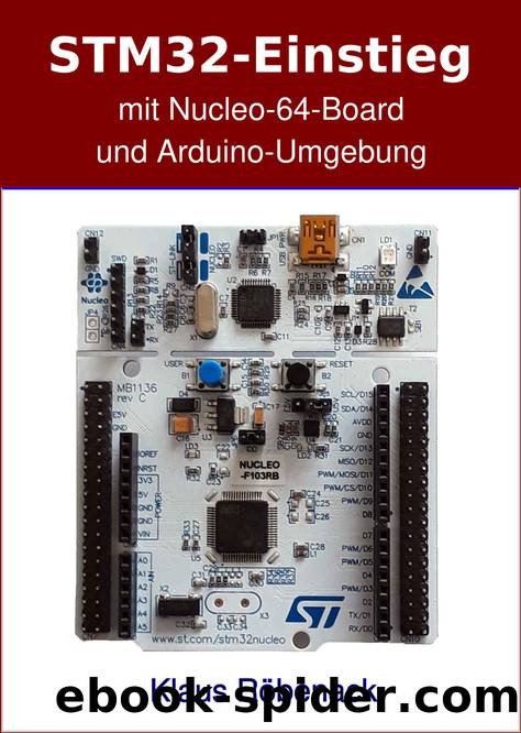 STM32-Einstieg mit Nucleo-64-Board und Arduino-Umgebung (German Edition) by Röbenack Klaus