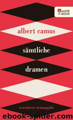 Saemtliche Dramen by Albert Camus