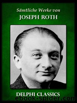 Saemtliche Werke von Joseph Roth (Illustrierte) by Joseph Roth