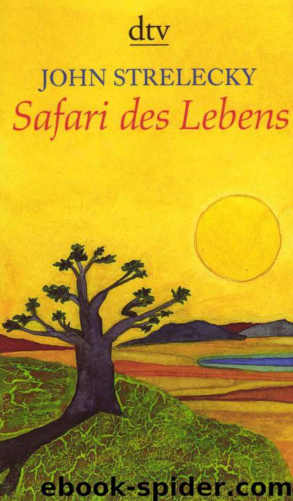 Safari des Lebens (B00HI0KRDA) by John Strelecky