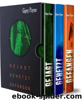 Sammelband: GEJAGT | GEHETZT | GEFANGEN (German Edition) by Gipsy Payne