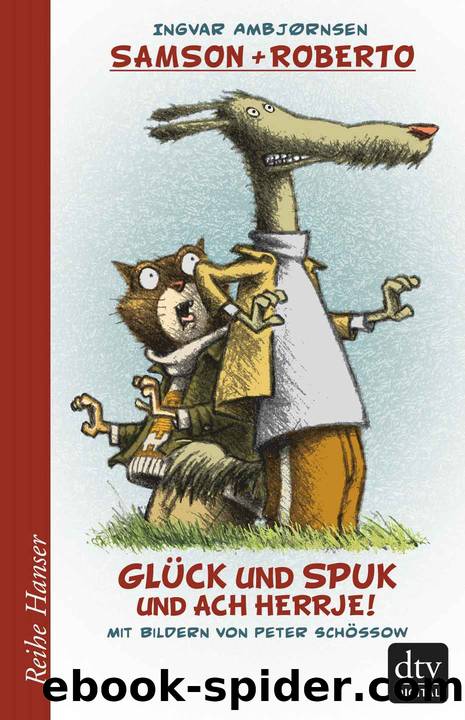Samson und Roberto - GlÃ¼ck und Spuk und ach herrje! by Ingvar Ambjørnsen