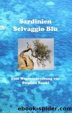 Sardinien - Selvaggio Blu by Stephan Rankl