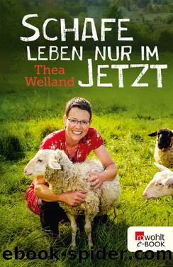 Schafe leben nur im Jetzt by Thea Welland