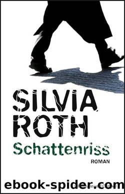Schattenriss by Silvia Roth