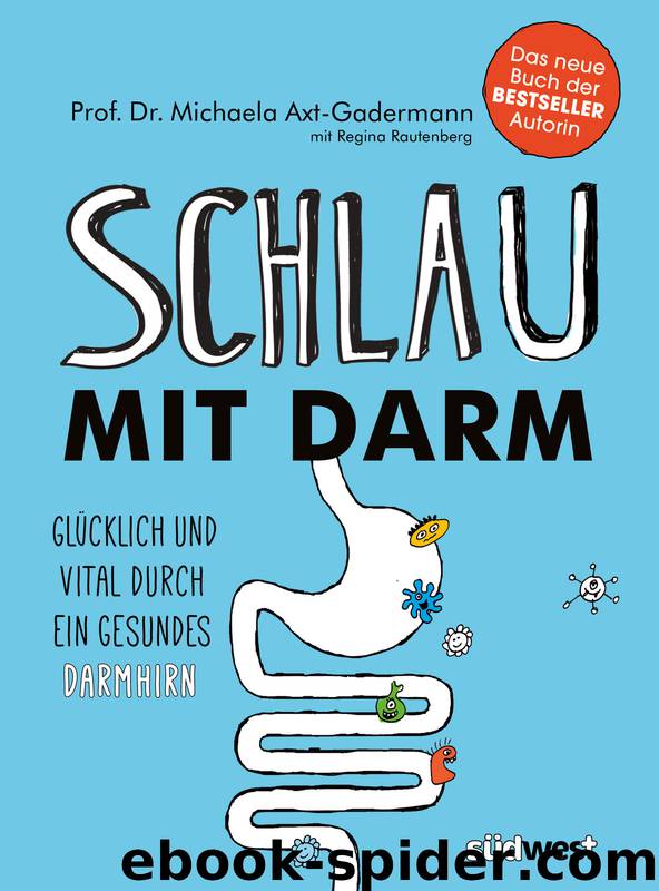 Schlau mit Darm by Axt-Gadermann Michaela