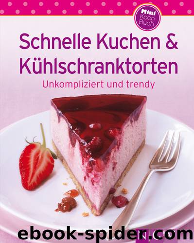 Schnelle Kuchen & Kühlschranktorten by Naumann