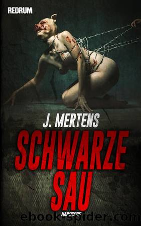 Schwarze Sau: Hardcore (German Edition) by Mertens J