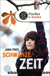Schwarze Zeit by Frey Jana