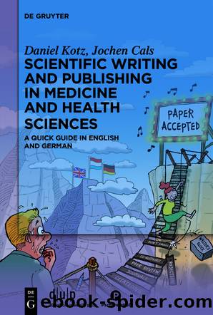 Scientific writing and publishing in medicine and health sciences by Daniel Kotz Jochen Cals