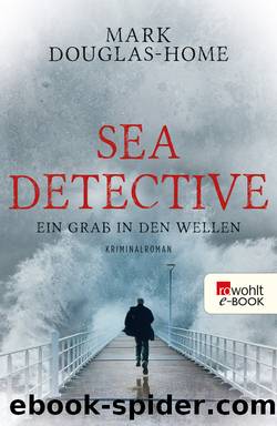 Sea Detective: Ein Grab in den Wellen by Mark Douglas-Home