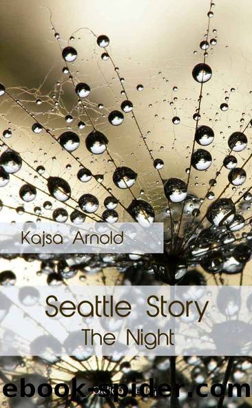 Seattle Story 02 - The Night by Arnold Kajsa
