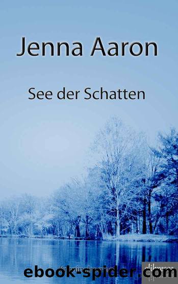 See der Schatten - Kriminalroman (German Edition) by Aaron Jenna