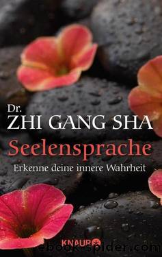Seelensprache  Erkenne deine innere Wahrheit by Zhi Gang Sha