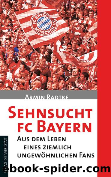 Sehnsucht FC Bayern by Armin Radtke