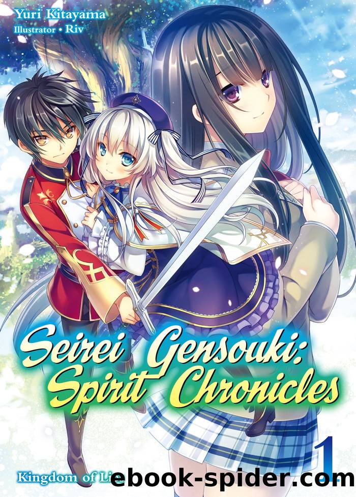Seirei Gensouki: Spirit Chronicles Volume 1 by Yuri Kitayama
