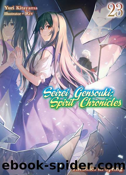 Seirei Gensouki: Spirit Chronicles Volume 23 Part 1 by Yuri Kitayama