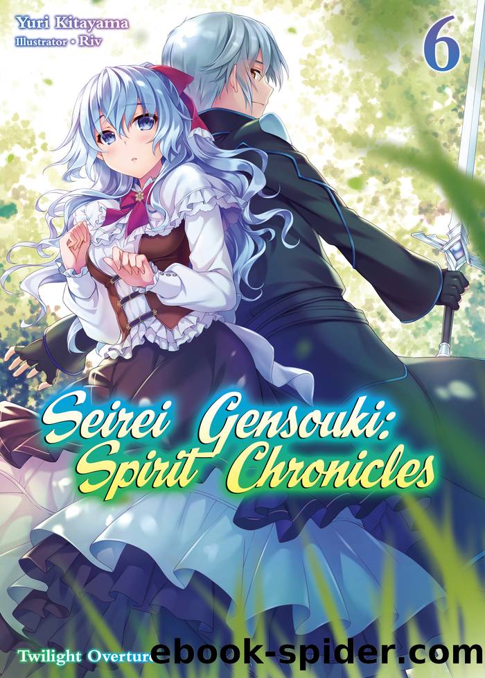 Seirei Gensouki: Spirit Chronicles Volume 6 by Yuri Kitayama