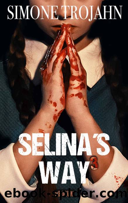 Selinaâs Way 3: Thriller (German Edition) by Simone Trojahn