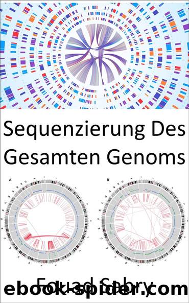 Sequenzierung Des Gesamten Genoms: Organismen unterscheiden, prÃ¤zise wie nie zuvor by Fouad Sabry