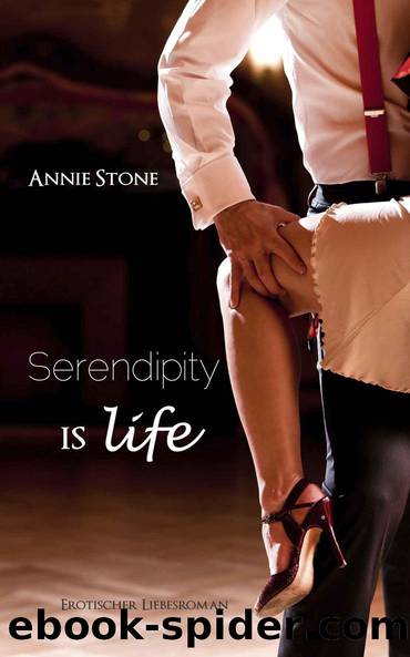 Serendipity is life by Annie Stone