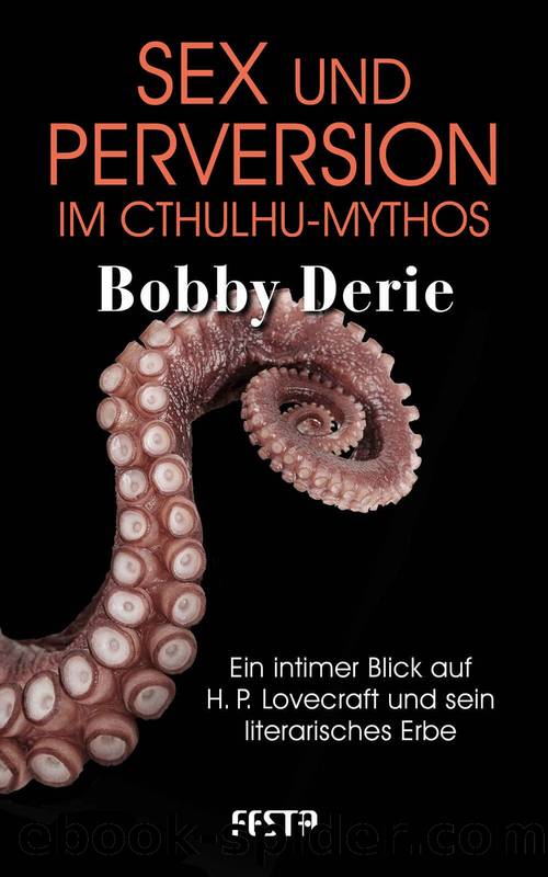 Sex und Perversion im Cthulhu-Mythos (German Edition) by Bobby Derie