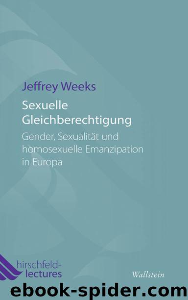 Sexuelle Gleichberechtigung - Gender, Sexualität und homosexuelle Emanzipation in Europa by Wallstein Verlag