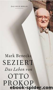 Seziert: Das Leben von Otto Prokop (German Edition) by Benecke Mark