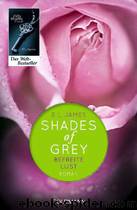 Shades of Grey - Befreite Lust: Band 3 - Roman (German Edition) by E L James
